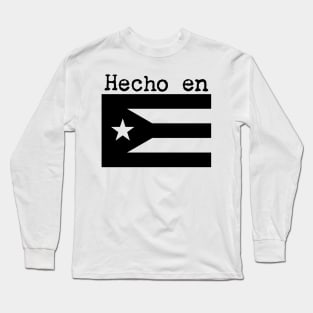 Hecho en Puerto Rico Long Sleeve T-Shirt